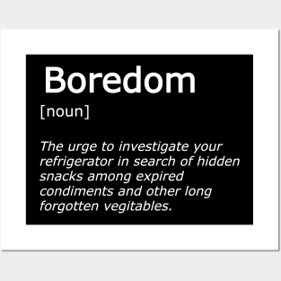 Funny Boredom Definition T-Shirt Posters and Art